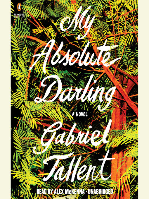 Title details for My Absolute Darling by Gabriel Tallent - Available